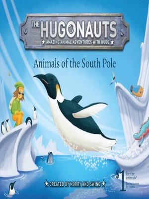 cover image of The Hugonauts--Animals of the South Pole